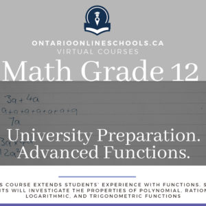 Grade 12 University Preparation. Advanced Functions.