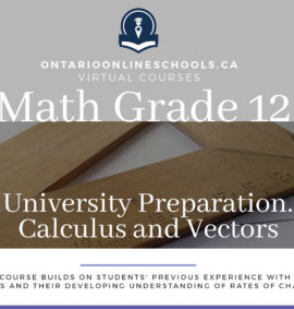 Grade 12, University Preparation, Calculus and Vectors
