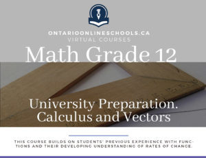 Grade 12, University Preparation, Calculus and Vectors