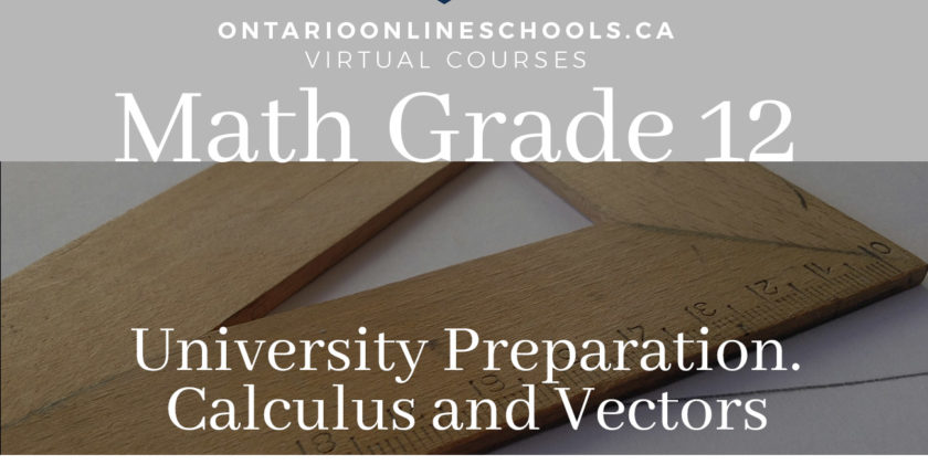 Grade 12, University Preparation, Calculus and Vectors