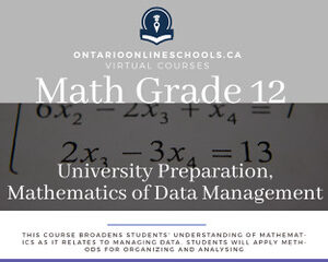Grade 12, Mathematics for Data Management, University Preparation. MDM4U