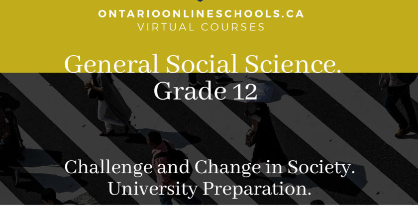 Grade 12, Social Studies and the Humanities. Challenge and Change in Society. University Preparation, HSB4U