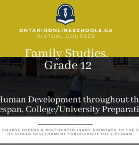 Grade 12, Social Studies and the Humanities. Human Development throughout the Lifespan. University/College Preparation, HHG4M