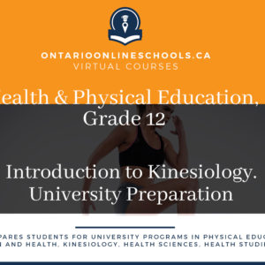 Grade 12, Health and Physical Education. Introduction to Kinesiology. University Preparation, PSK4U