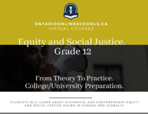 Grade 12, Social Studies and the Humanities. Equity and Social Justice: From Theory To Practice. University/College Preparation, HSE4M