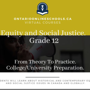 Grade 12, Social Studies and the Humanities. Equity and Social Justice: From Theory To Practice. University/College Preparation, HSE4M
