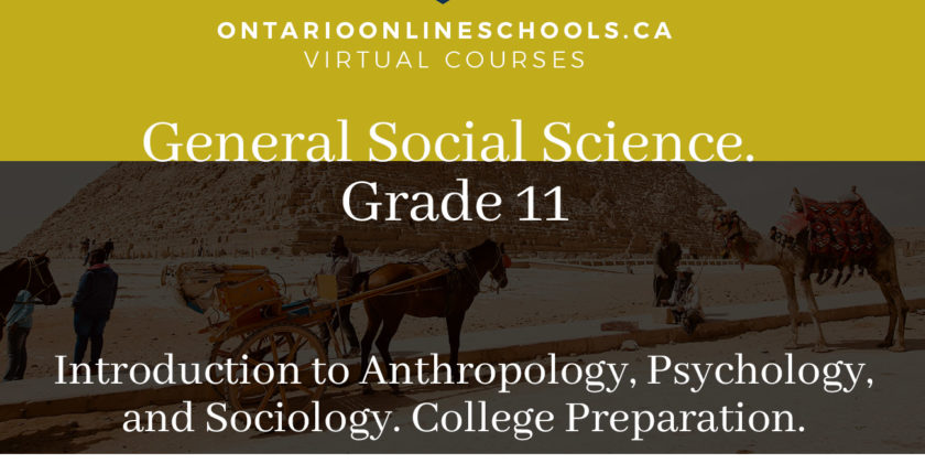 Grade 11, Social Studies and the Humanities. Introduction to Anthropology, Psychology, and Sociology. College Preparation, HSP3C