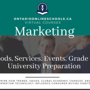 Grade 11, Business. Marketing: Goods, Services, Events. College Preparation. BMI3C