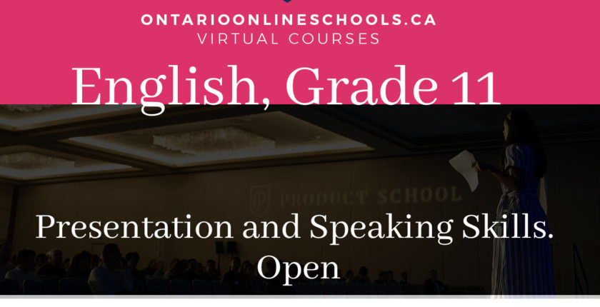 Grade 11, English. Presentation and Speaking Skills. Open, EPS3O