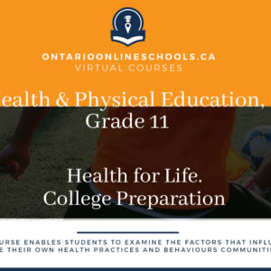 Grade 11, Health and Physical Education. Health for Life. College Preparation, PPZ3C