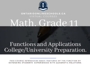 Grade 11, Mathematics. Mathematics, Functions and Applications. University/College Preparation, MCF3M