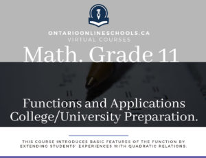 Grade 11, Mathematics. Mathematics, Functions and Applications. University/College Preparation, MCF3M