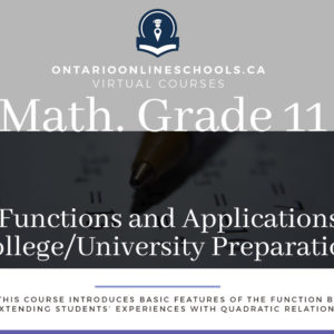 Grade 11, Mathematics. Mathematics, Functions and Applications. University/College Preparation, MCF3M