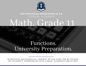 Grade 11, Mathematics. Mathematics, Functions. University Preparation, MCR3U