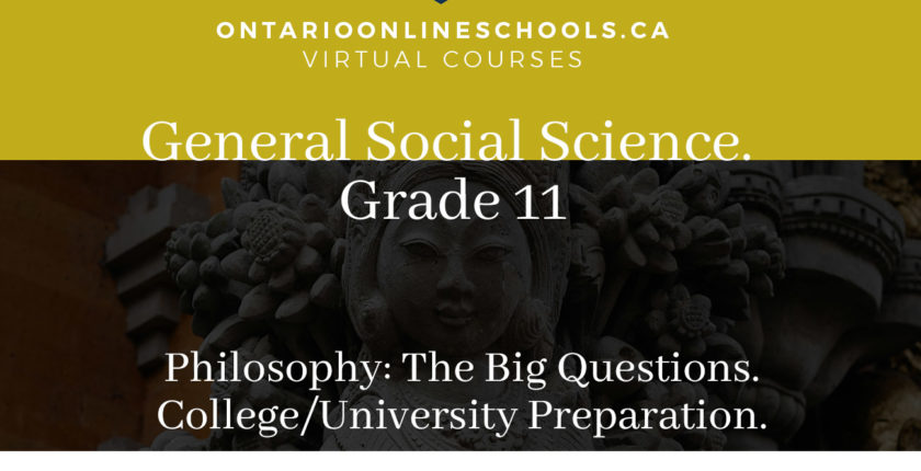 Grade 11, Social Studies and the Humanities. Philosophy: The Big Questions. University/College Preparation, HZB3O