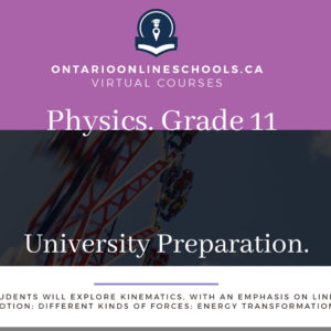 Grade 11, Science. Physics. University Preparation, SPH3U