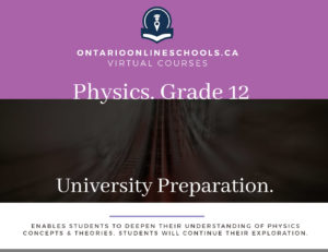 Grade 12, Science. Physics. University Preparation, SPH4U