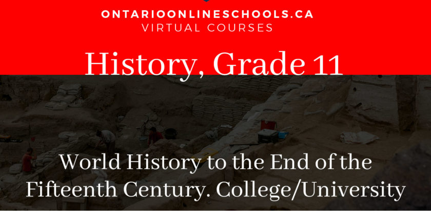 Grade 11, Canadian and World Issues. World History to the End of the Fifteenth Century. University/College Preparation, CHY4C
