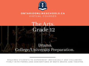 Grade 12, The Arts. Drama. University/College Preparation, ADA4M