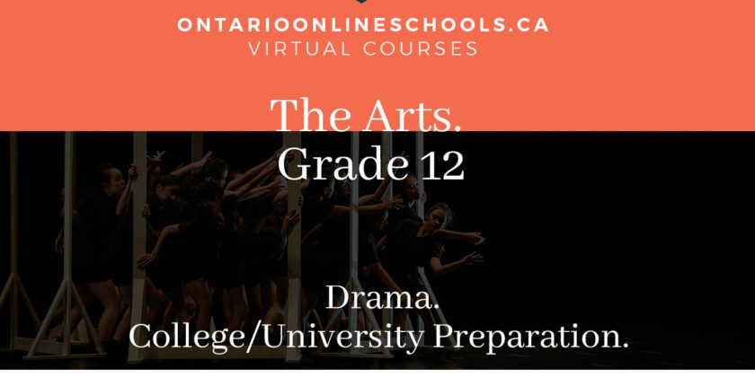 Grade 12, The Arts. Drama. University/College Preparation, ADA4M