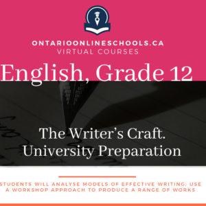 Grade 12, English. The Writer’s Craft,. University preparation, EWC4U