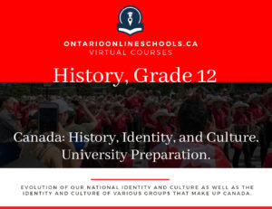 Grade 12, Canadian and World Issues. Canada: History, Identity, and Culture. University Preparation, CHI4U