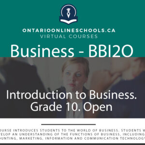 Grade 10, Business. Introduction to Business. BBI2O.