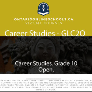 Grade 10, Career Studies. Open. GLC2O